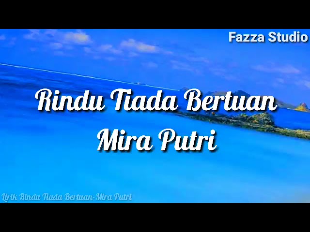 Rindu Tiada Bertuan - Mira Putri [ Lirik ] class=