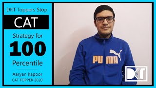 CAT Topper 2020 | Strategy for 100 Percentile in CAT in First attempt | By Aaryan Kapoor