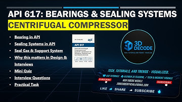 API 617 Bearings & Sealing Systems Explained | Interview Prep + Design Guide | 3D DECODE