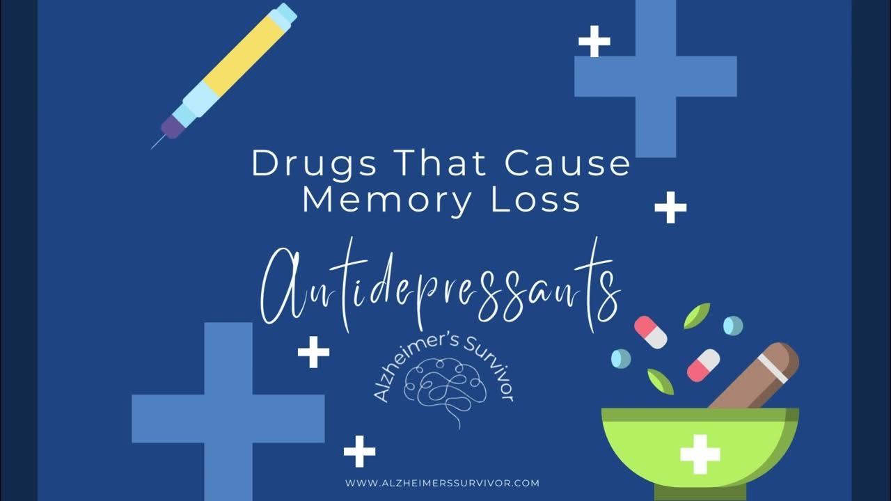 Drugs that Cause Memory Loss Antidepressants Video - YouTube