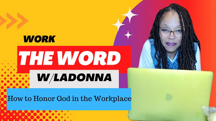 Work-the-Word: How to Honor God in the Workplace