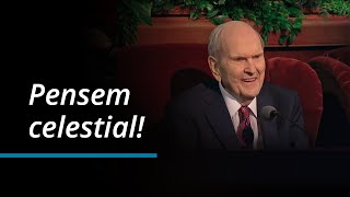 Pensem celestial! | Russell M. Nelson | Outubro 2023 Conferencia General