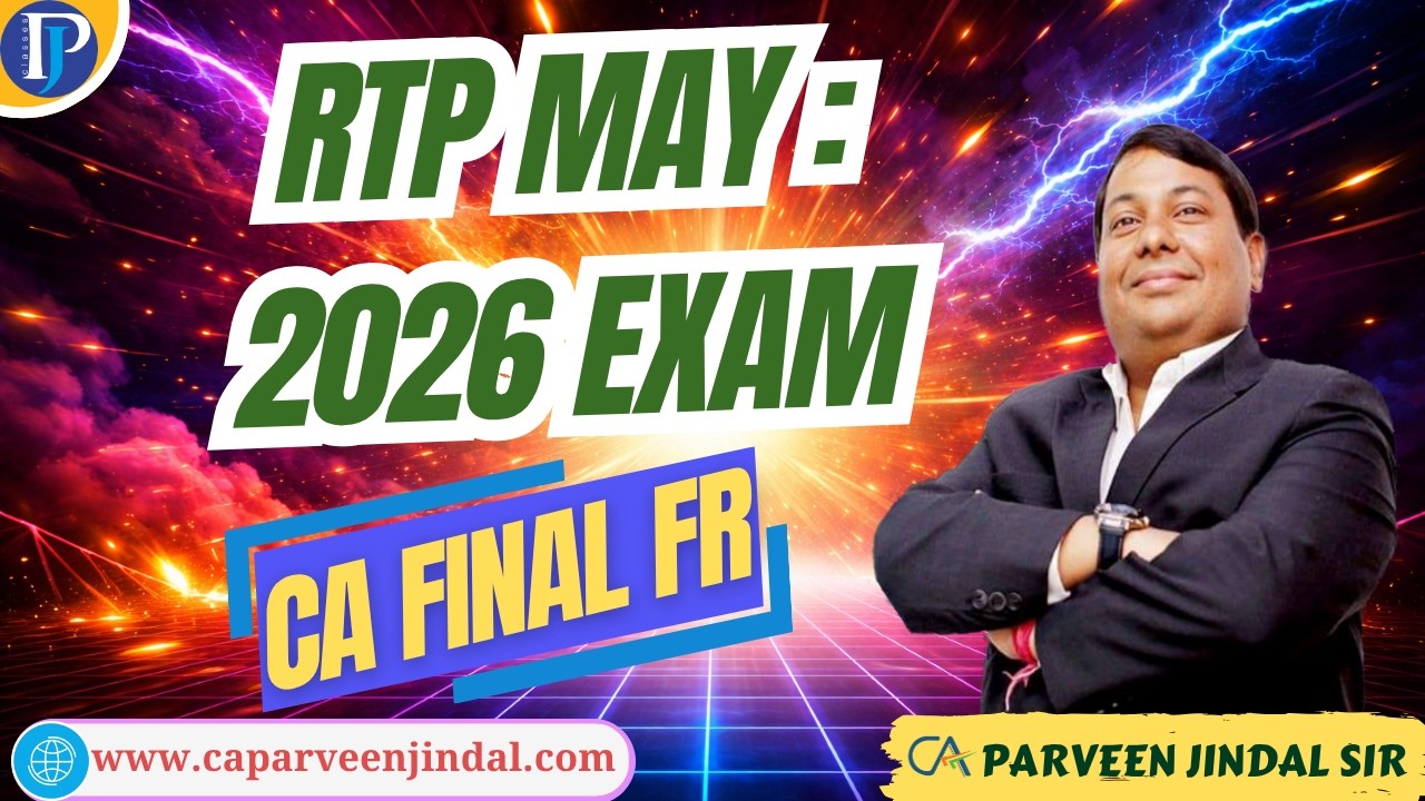 CA Final FR RTP May 2026 | Financial Reporting By CA Parveen Jindal Sir ...