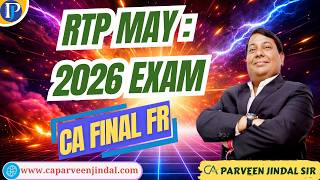 CA Final FR RTP May 2026 | Financial Reporting By CA Parveen Jindal Sir