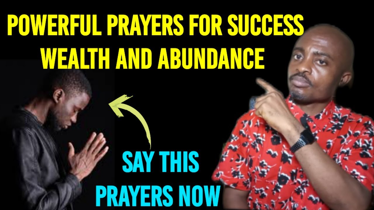 POWERFUL PRAYERS FOR SUCCESS WEALTH AND ABUNDANCE - YouTube