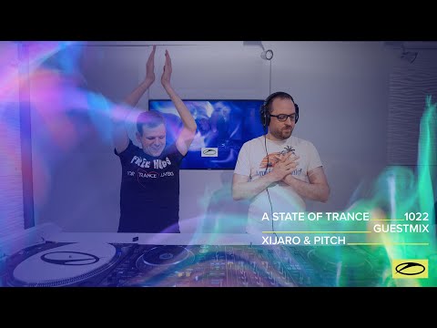 XiJaro & Pitch - A State Of Trance Episode 1022 Guest Mix