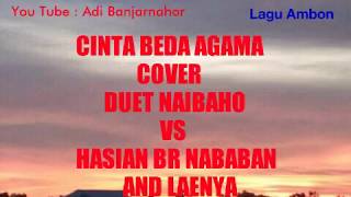 CINTA BEDA AGAMA - VICIKY SALAMOR COVER NAIBAHO VS HASIANNYA DAN LAENYA (Lirik Lagu AMBON)