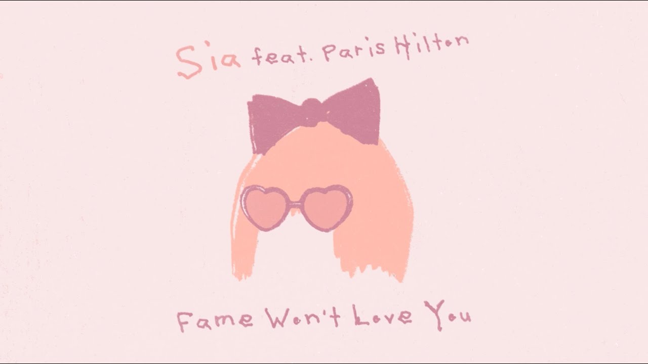 Sia   Fame Wont Love You feat Paris Hilton Official Lyric Video