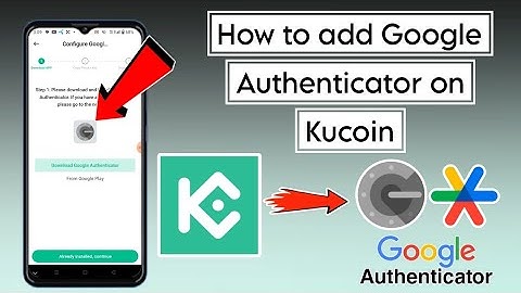 How to Activate Google Authenticator on KuCoin Exchange | 2024 Guide