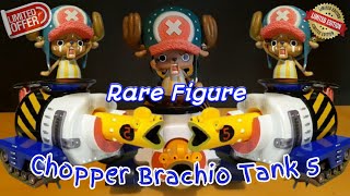 One Piece Figure Rare Item Chopper Brachio Tank 5 Unboxing