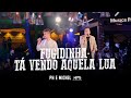 Fugidinha / Tá Vendo Aquela Lua - PH e Michel (Clipe Oficial)