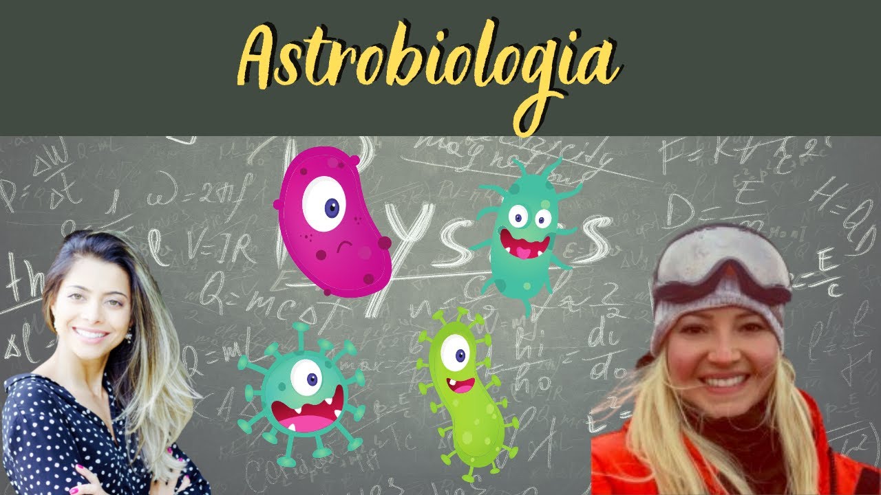 ASTROBIOLOGIA: saiba o que são os extremófilos