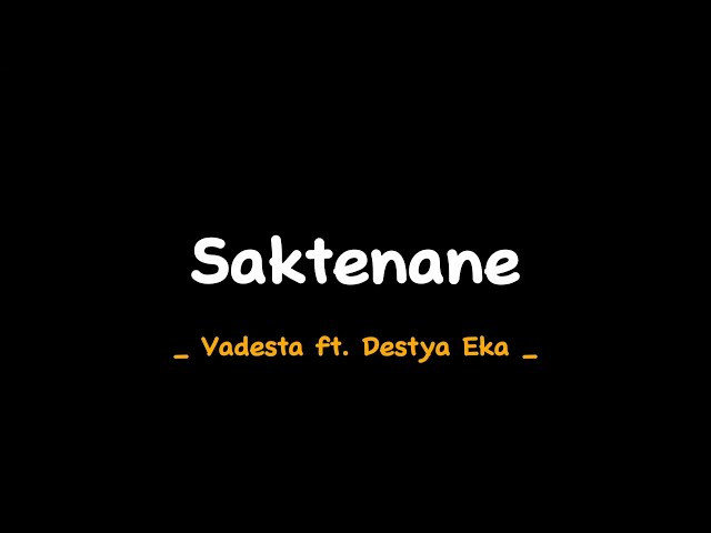 Saktenane - Vadesta Ft. Destya Eka ( Lirik Acoustic Version) class=