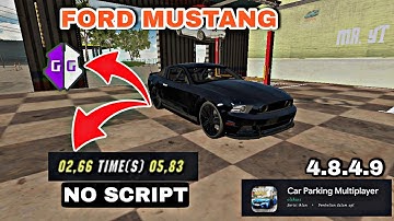 FORD MUSTANG 2 SEC WITH GG || NO SCRIPT || CAR PARKING MULTIPLAYER 4.8.4.9