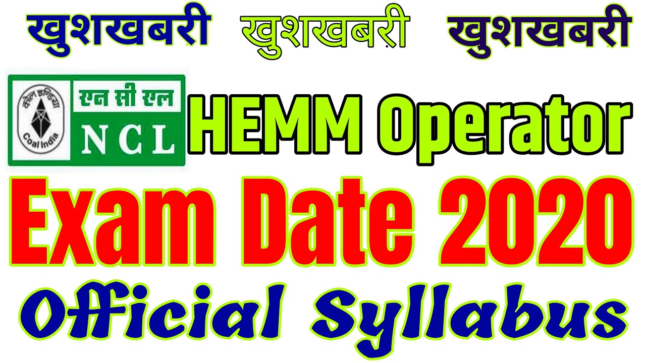 NCL HEMM Exam Date 2020 || NCL HEMM Operator admit card 2020 with Official Syllabus
