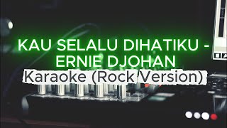 Kau Selalu Dihatiku - Ernie Djohan (Karaoke Rock Version) by Neysa Putri | AI 4K