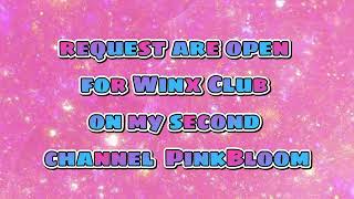 request open for Winx Club