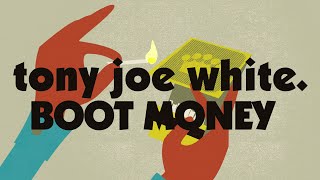 Watch Tony Joe White Boot Money video