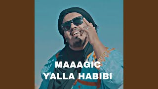Yalla Habibi - MAAAGIC