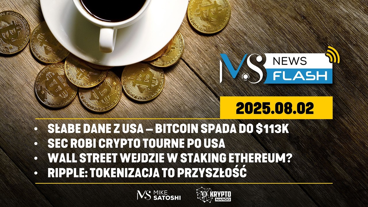 BITCOIN SPADA DO $113K - SŁABE DANE Z USA; RIPPLE - TOKENIZACJA TO  PRZYSŁOŚĆ; WALL STREET I ETH