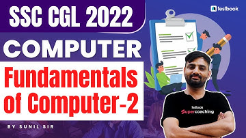 SSC CGL Computer Classes 2022 | Fundamentals of Computer - 02 | Computer Class For CGL| By Sunil Sir