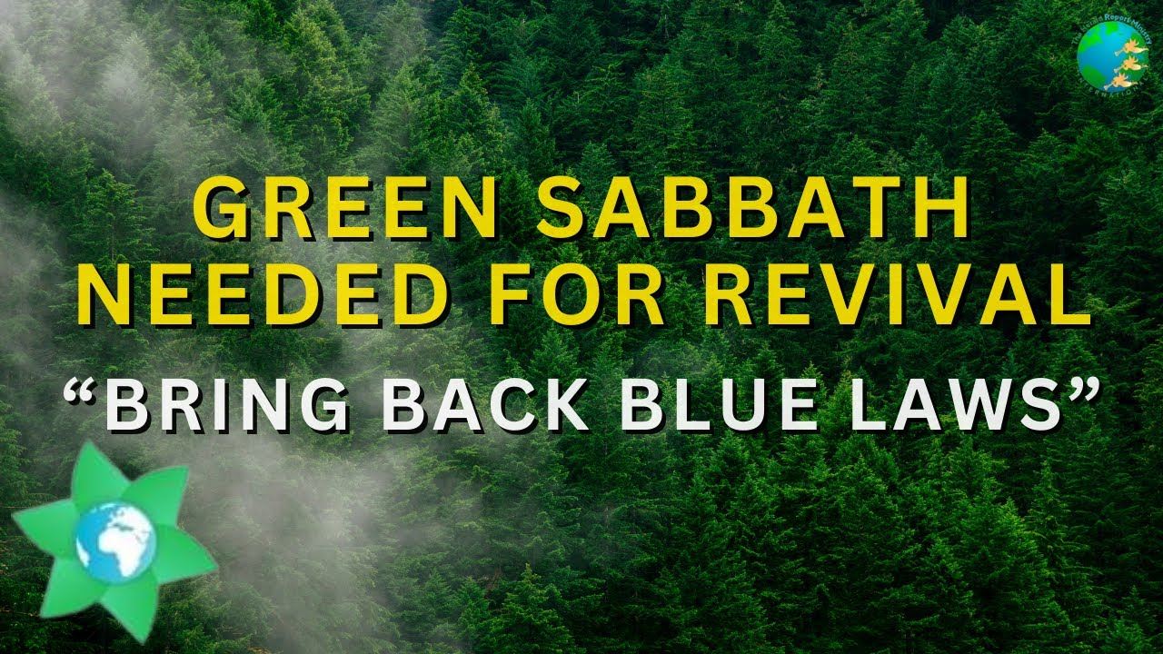 Green Sabbath needed for Revival ||“Bring back blue laws ” || Elder ...