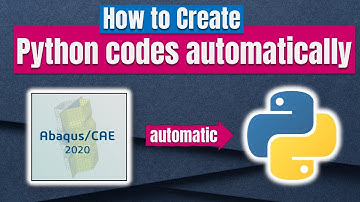 Hoe u automatisch Python-scripts kunt maken met #ABAQUS CAE