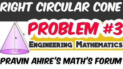 The Right Circular Cone Problem #3