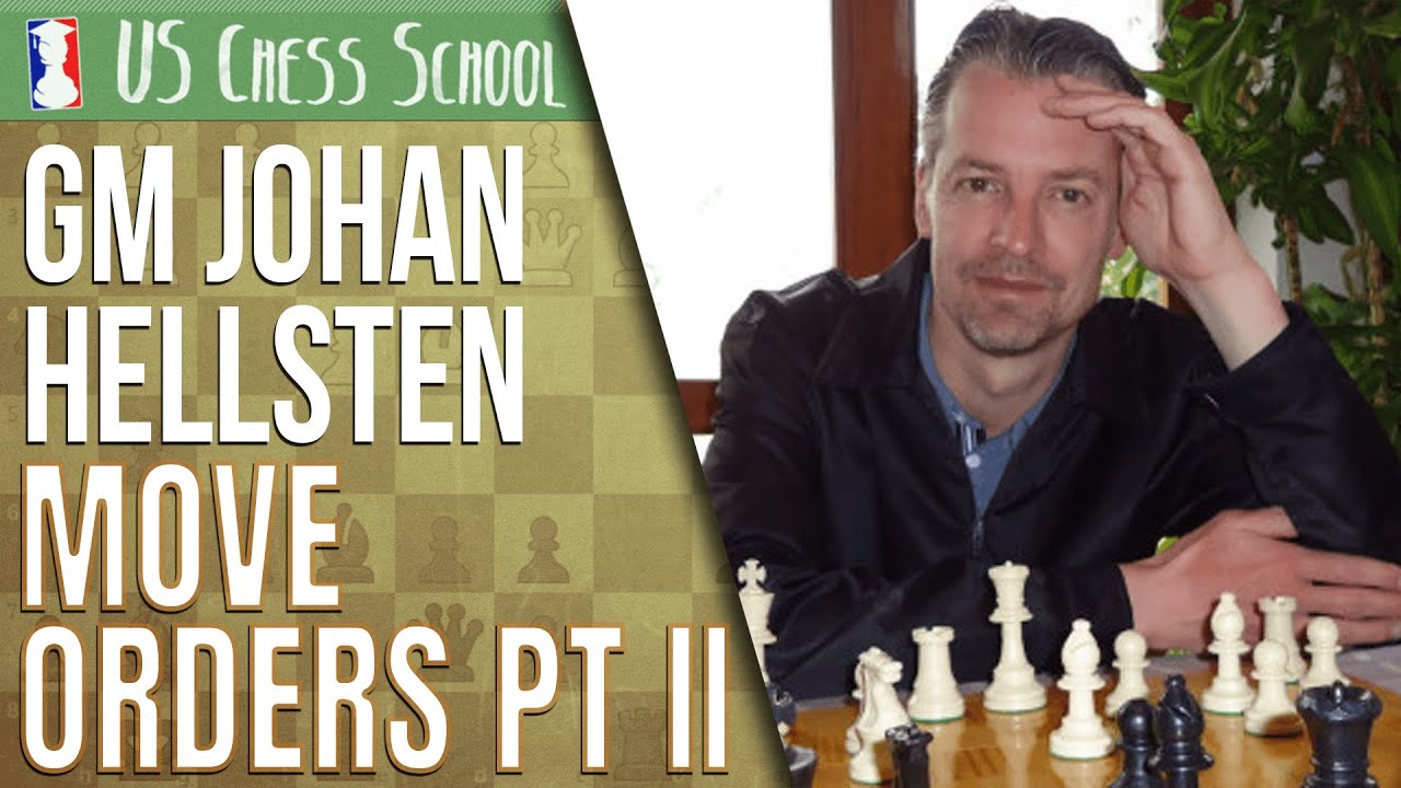 GM Johan Hellsten: Move Orders Part 2 | US Chess School 7.27.2021