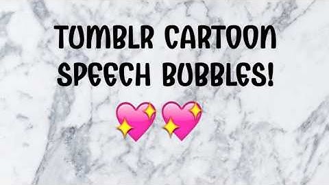How To Create: Tumblr Cartoon Speech Bubbles