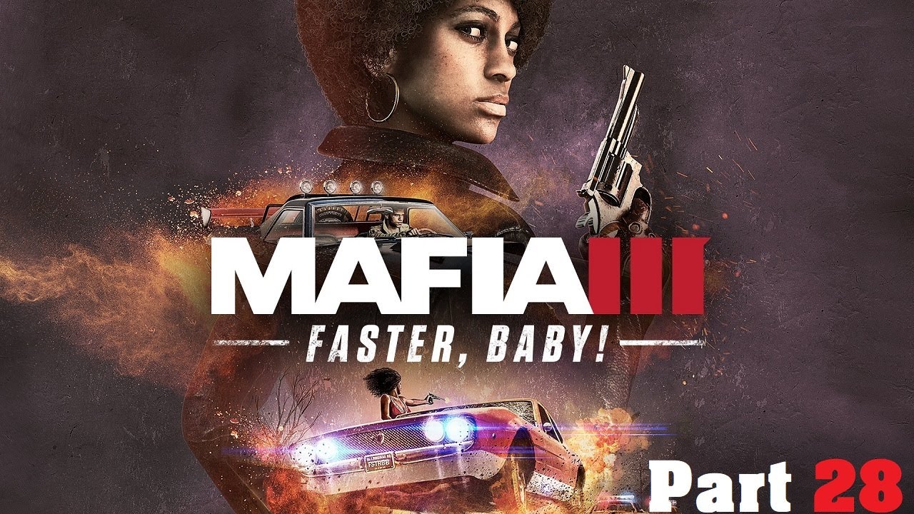 Mafia 3 Walkthrough Part 28 Faster Baby DLC YouTube mafia-3-walkthrough-part-28-faster-baby-dlc-youtube