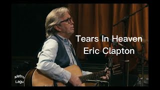 Eric Clapton - Tears In Heaven (Lirik)