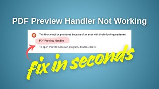 Fix PDF Preview Error - “This File Can’t Be Previewed Because of an Error in PDF Preview Handler”