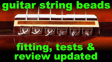 Alba string beads fitting, tests & review update.  Flamenco string beads, a classical guitar mod