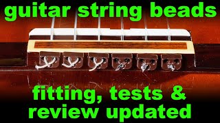 Alba string beads fitting, tests & review update. Flamenco string beads, a classical guitar mod