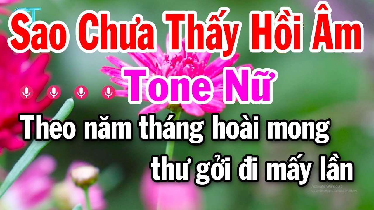Karaoke Sao Chưa Thấy Hồi Âm Tone Nữ Nhạc Bolero Trữ Tình Dễ Hát