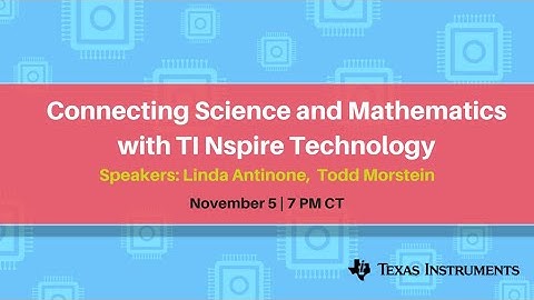 Webinar: Connecting Science and Mathematics with TI Nspire Technology