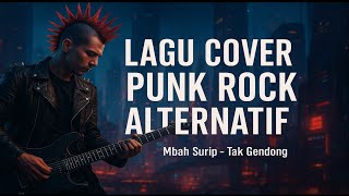 Download lagu LAGU COVER PUNK ROCK ALTERNATIF | MBah Surip - Tak Gendong (Versi Rock Keren Banget!) ⚡🔥