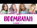 BLACKPINK (블랙핑크) - BOOMBAYAH (Color Coded Lyrics Eng/Rom/Han)