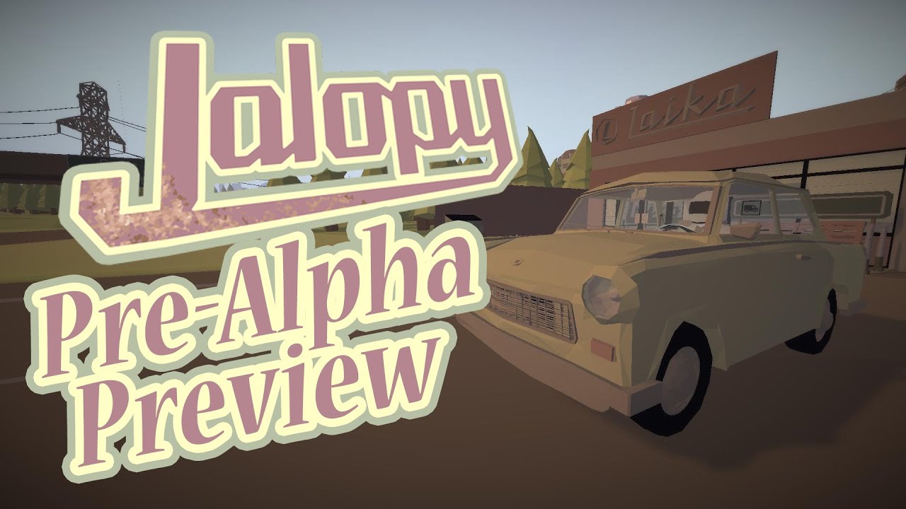 Jalopy PreAlpha Preview YouTube