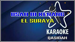 KARAOKE USAH DIKENANG EL SURAYA