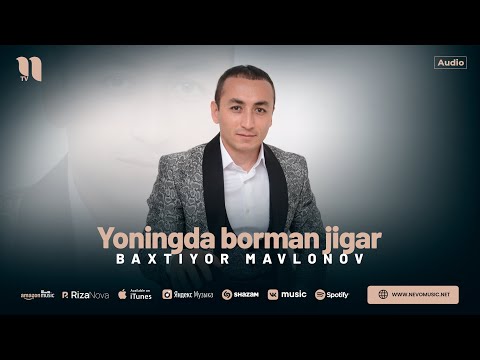 Baxtiyor Mavlonov — Yoningda borman jigar (audio 2024)