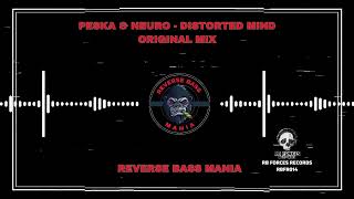 Peska & Neuro - Distorted Mind (Original Mix)
