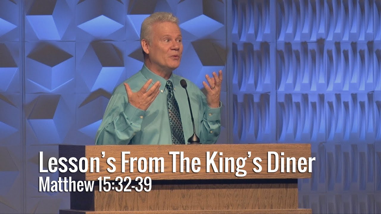 Matthew 15 32 39 Lesson s From The King s Diner YouTube Matthew 15 32 39 Lesson s From The King s Diner YouTube
