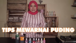 TIPS MEWARNAI PUDING |TIPS PUDING TETAP CANTIK