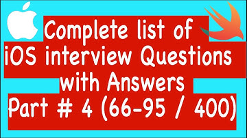 2019 - Complete list of iOS interview Questions with Answers Part#4 (66-95)