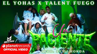 EL YOHAS ❌ TALENT FUEGO - Un Paciente (Prod. by Dj Honda) [Official Video by Freddy Loons] #Repaton