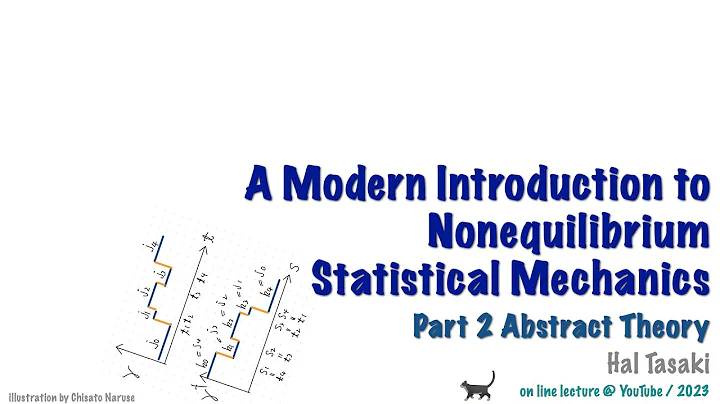 NE23 Hal Tasaki "A Modern Introduction to Nonequilibrium Statistical Mechanics"