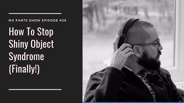 How To Stop Shiny Object Syndrome (Finally!) | Mike Shreeve