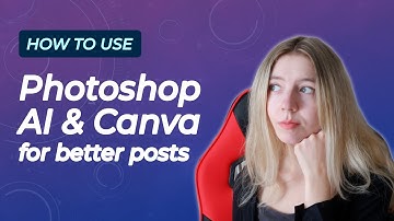 Photoshop AI and Canva for Amazing Graphic Posts